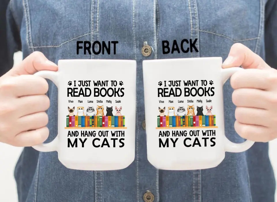 I Just Want to Read Books and Hang Out with My Cats - Personalized Gifts Custom Book Lovers Mug for Cat Mom