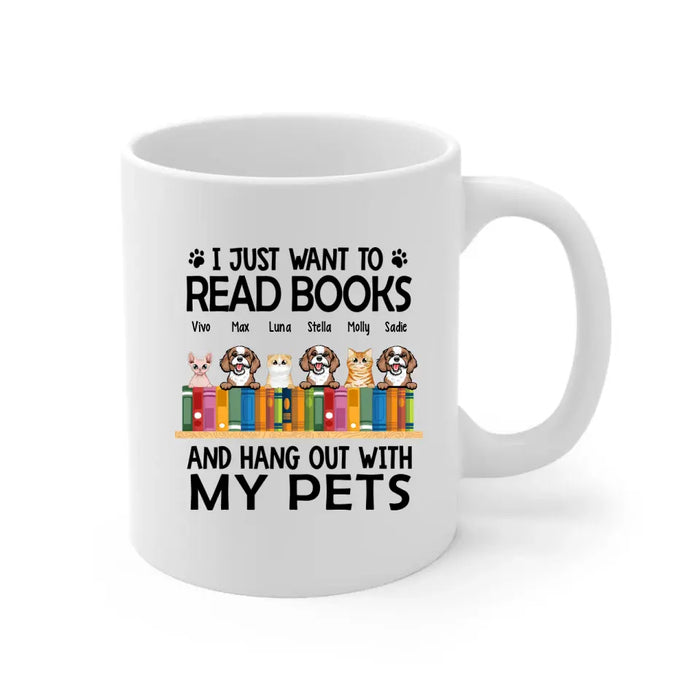 I Just Want to Read Books and Hang Out with My Pets - Personalized Gifts Custom Book Lovers Mug for Dog Lovers