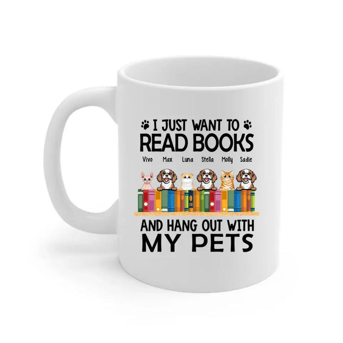 I Just Want to Read Books and Hang Out with My Pets - Personalized Gifts Custom Book Lovers Mug for Dog Lovers