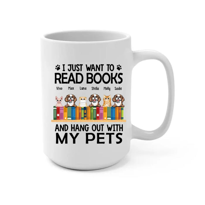I Just Want to Read Books and Hang Out with My Pets - Personalized Gifts Custom Book Lovers Mug for Dog Lovers