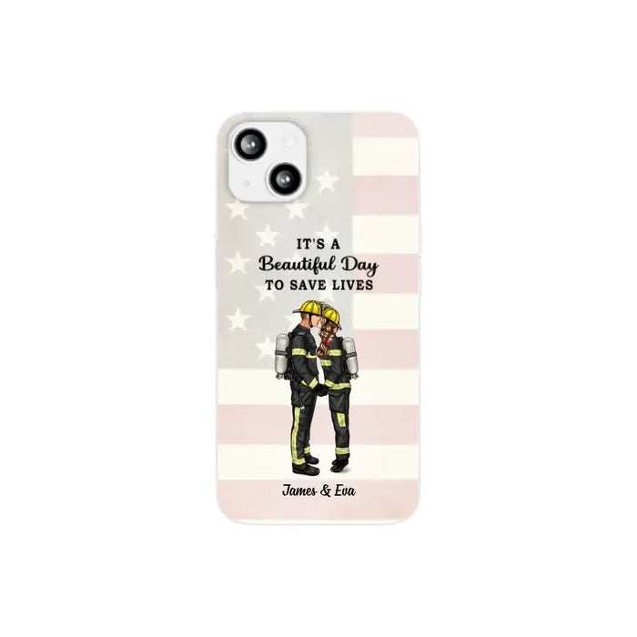 It's A Beautiful Day To Save Lives - Personalized Phone Case, Couple Portrait, Firefighter, EMS, Nurse, Police Officer, Military, Gifts by Occupation