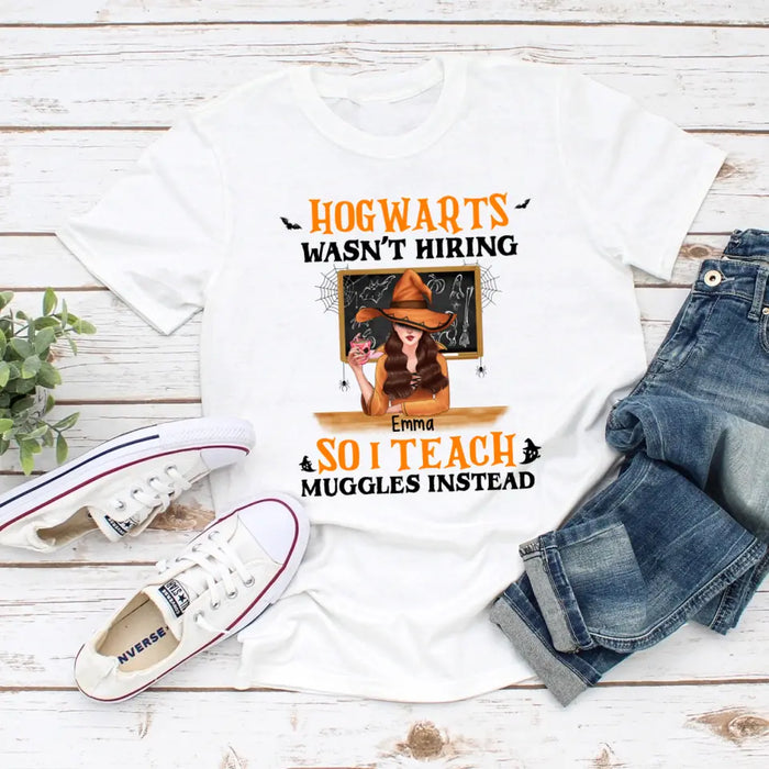 Personalized Shirt, I Teach Muggles Instead - Halloween Gift, Gifts For Teachers