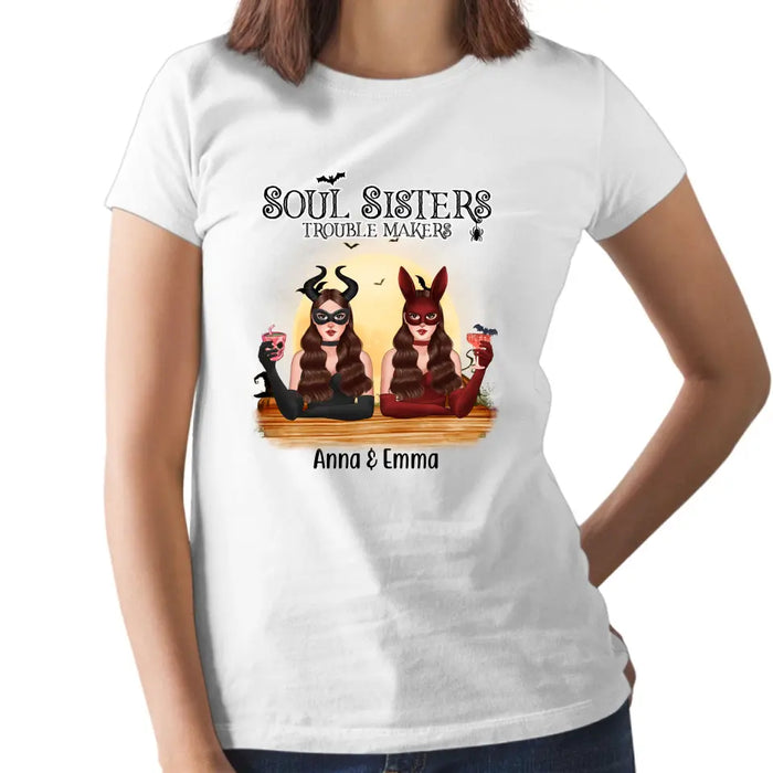 Personalized Shirt, Girl Front View, Soul Sisters Trouble Makers - Halloween Gift, Gift For Sister, Best Friends