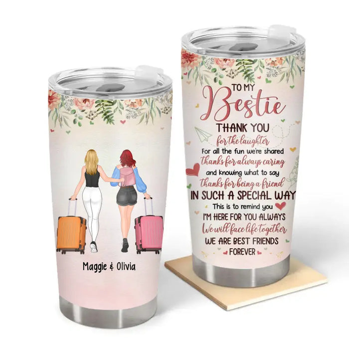 To My Bestie Thank You For Laughter For All Fun We've Shared - Personalized Gifts Custom Travel Lovers Tumbler For Friends Sisters, Travel Lovers