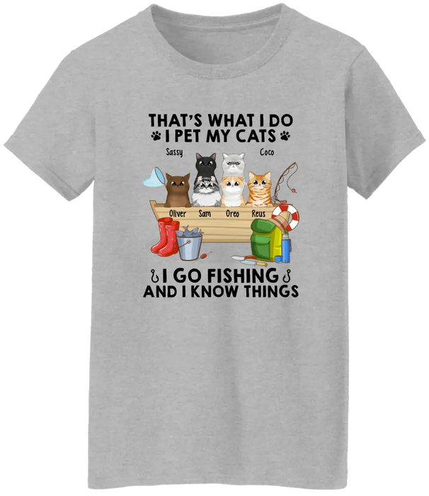 That's What I Do I Pet My Cats I Go Fishing - Personalized Shirt For Her, Him, Cat Lovers, Fishing