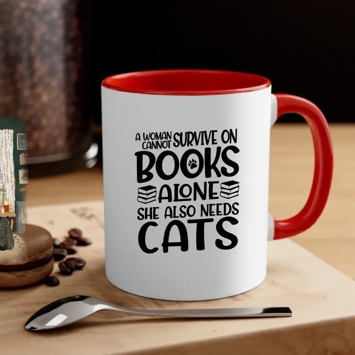 A Woman Cannot Survive On Books Alone She Also Needs Cats - Personalized Gifts Custom Mug For Her, Book Lovers, Cat Lovers