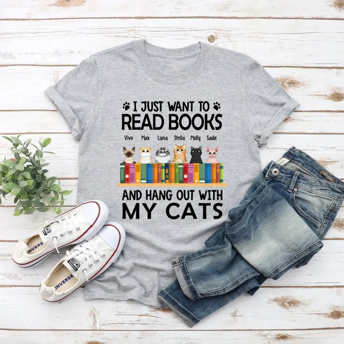 Personalized Shirt, Up To 6 Cats, I Just Want To Read Books And Hang Out With My Cats, Gift For Book Lovers And Cat Lovers