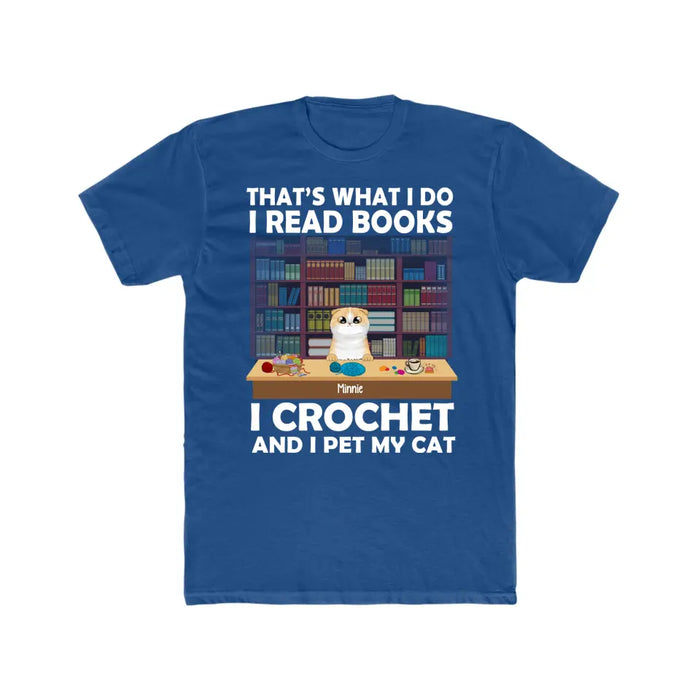 Personalized Shirt, Up To 6 Cats, That's What I Do I Read Books I Crochet And I Pet My Cats, Gift For Book Lovers, Crocheters And Cat Lovers