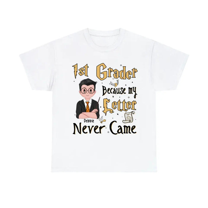 Because My Letter Never Came - Personalized Shirt For Kid, Back To School