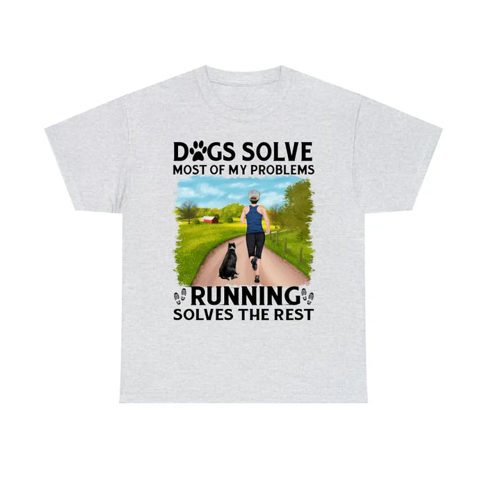 Personalized Shirt, Dogs Solve Most Of My Problems Running Solves The Rest, Gifts For Runners