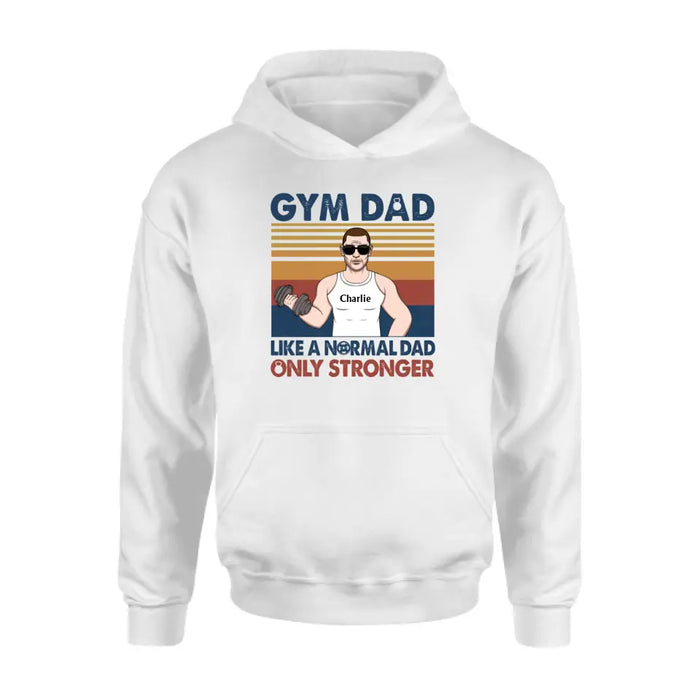 Gym Dad - Personalized Gifts Custom Fitness Shirt For Dad, Fitness Lovers