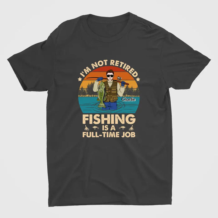 Personalized Shirt, Fishing Old Man I'm Not Retired Gifts for Fishing Lovers