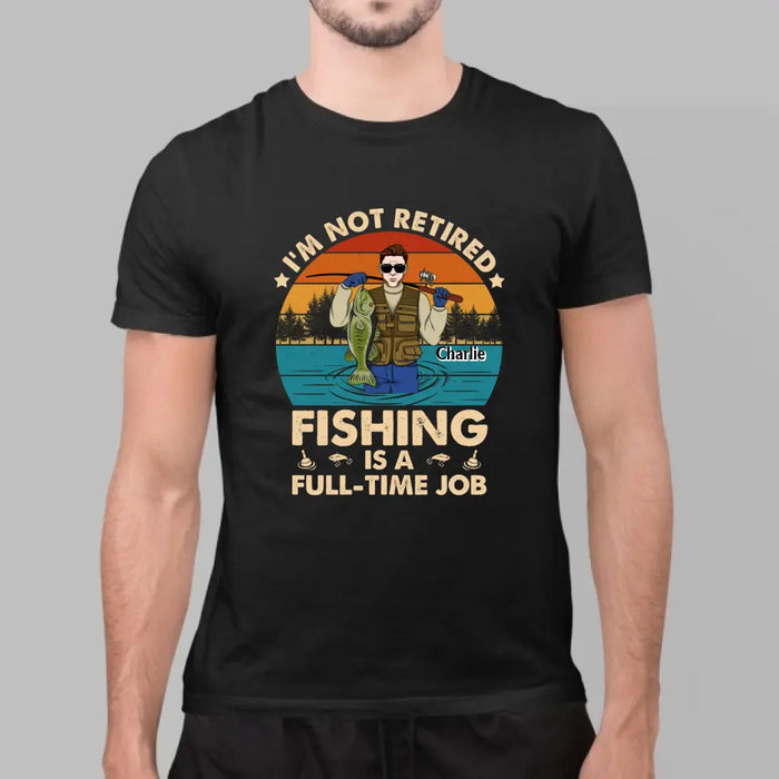 Personalized Shirt, Fishing Old Man I'm Not Retired Gifts for Fishing Lovers