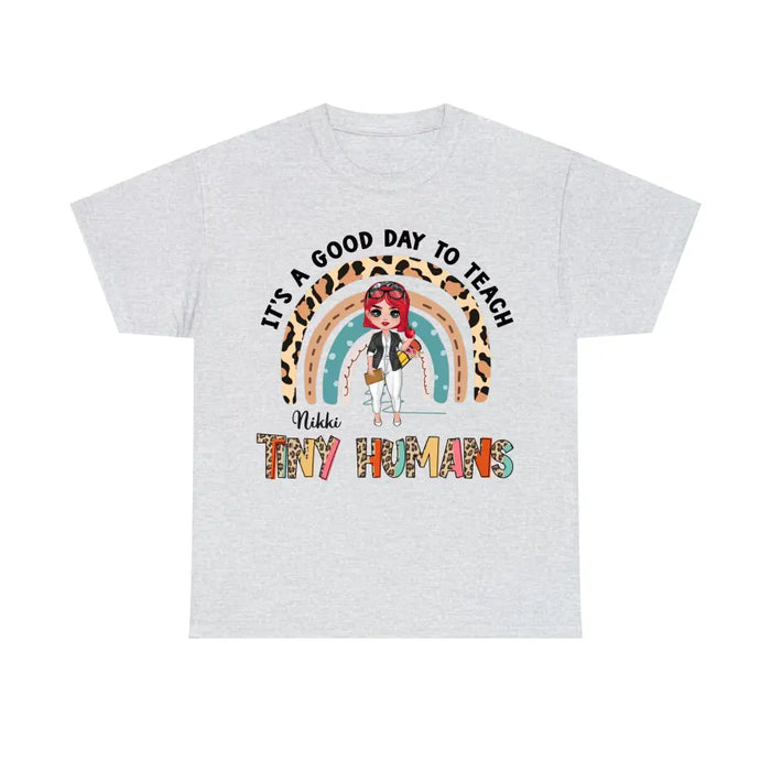 It's a Good Day to Teach Tiny Human - Personalized Gifts Custom Shirt for Teachers, Back To School Gifts