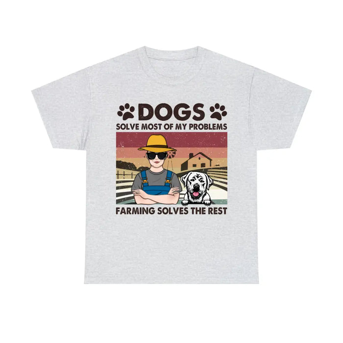 Personalized Shirt, Dogs Solve Most Of My Problems Farming Solves The Rest, Gift For Farmers And Dog Lovers