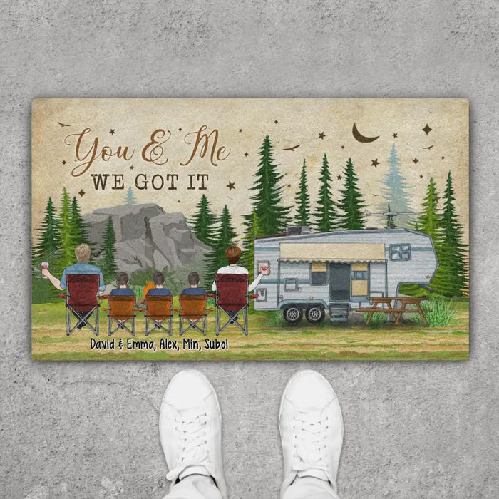 You And Me We Got It - Personalized Gifts Custom Camping Doormat For Family,Couples, Camping Lovers