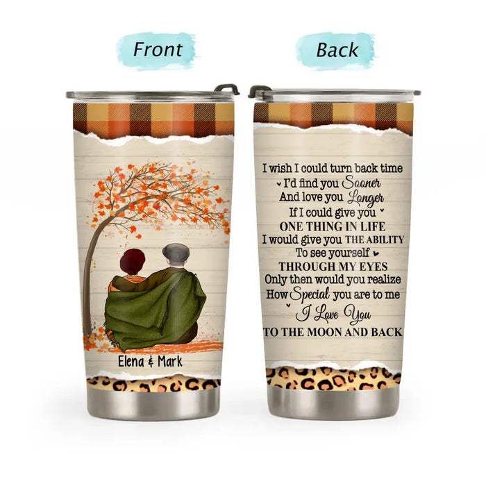 I Wish I Could Turn Back Time, I'd Find You Sooner - Personalized Gifts Custom Autumn Tumbler For Couples, Fall Lovers