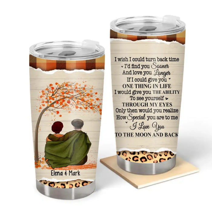 I Wish I Could Turn Back Time, I'd Find You Sooner - Personalized Gifts Custom Autumn Tumbler For Couples, Fall Lovers