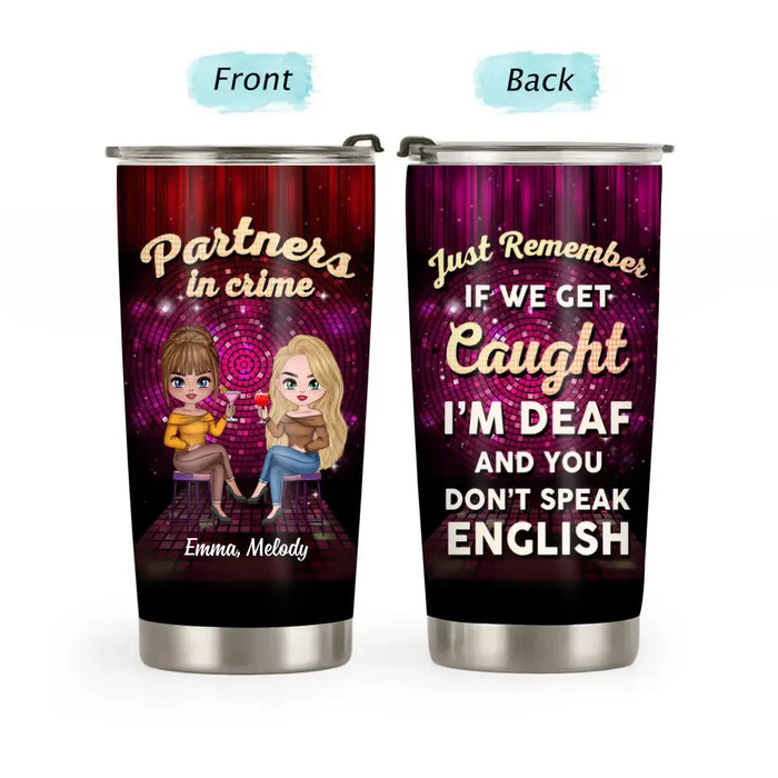 Partners In Crime - Personalized Gifts Custom Besties Tumbler For Friends, Sisters