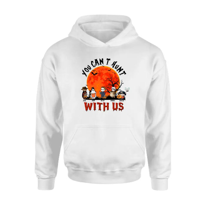 You can't hunt with us- Personalized Halloween Gifts Custom Shirt for Kids