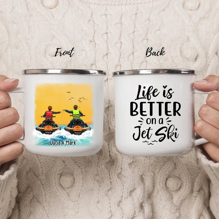 Life Is Better On A Jet Ski - Personalized Gifts Custom Jet Ski Enamel Mug For Friends For Couples, Jet Ski Lovers