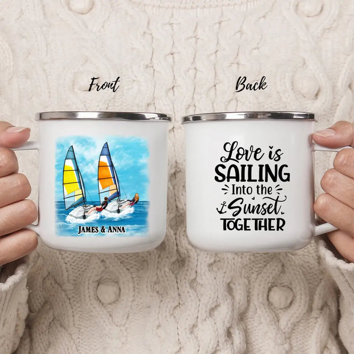 Love Is Sailing Into Sunset Together - Personalized Gifts Custom Sailing Enamel Mug For Friends For Couples, Sailing Lovers