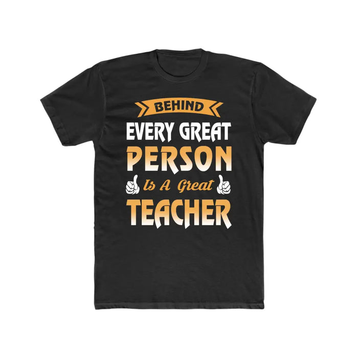 Behind Every Great Person Is A Great Teacher Shirt, Back To School Teacher Gifts