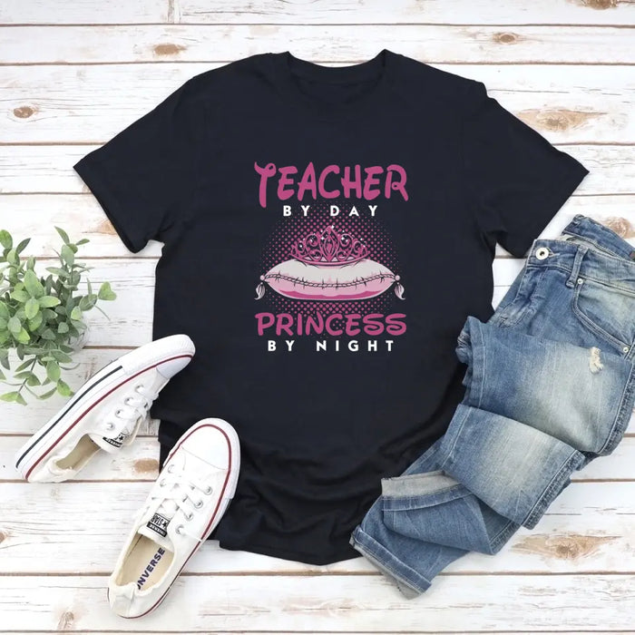 Teacher By Day Princess By Night Shirt, Back To School Teacher Gifts