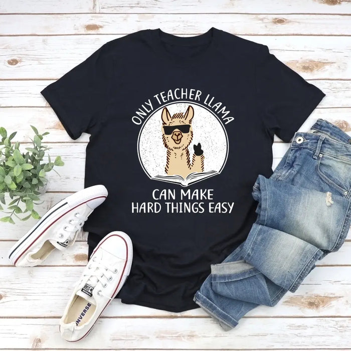 Only Teacher Llama Can Make Hard Things Easy Shirt, Back To School Teacher Gifts