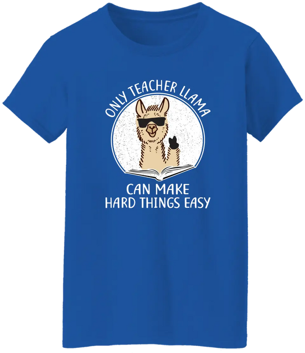 Only Teacher Llama Can Make Hard Things Easy Shirt, Back To School Teacher Gifts