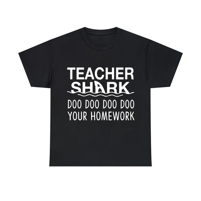 Teacher Shark Doo Doo Doo Doo Your Homework Shirt, Back To School Teacher Gifts