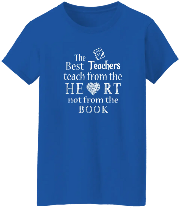 The Best Teachers Teach From The Heart Not From The Book Shirt, Back To School Teacher Gifts