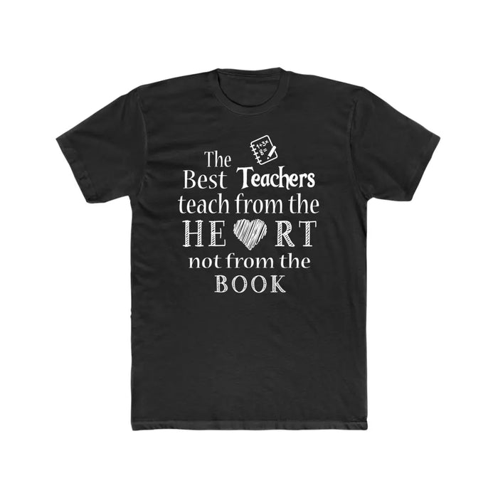 The Best Teachers Teach From The Heart Not From The Book Shirt, Back To School Teacher Gifts
