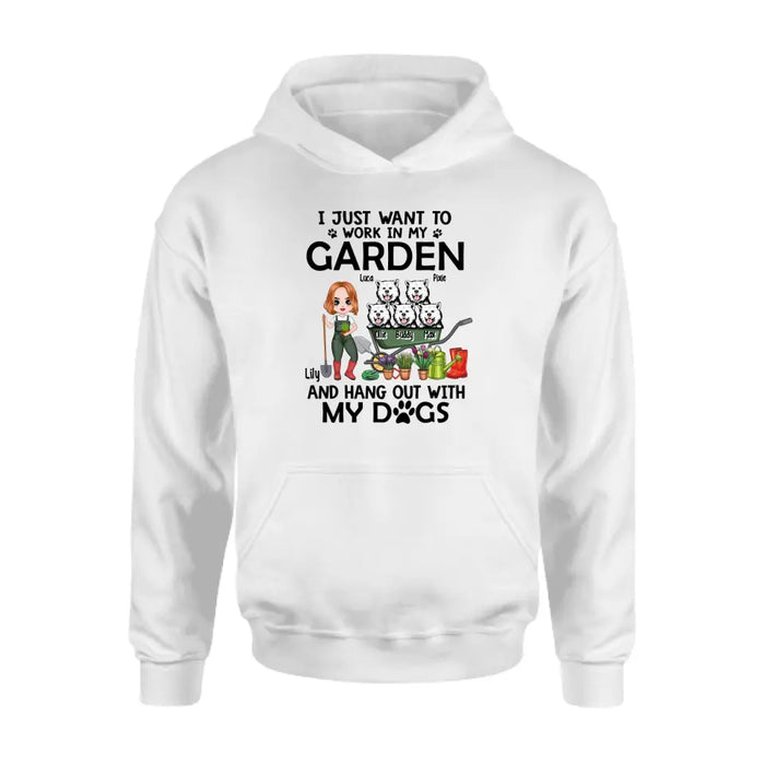 Up To 5 Dogs I Just Want To Work In My Garden - Personalized Shirt For Him, Her, Dog Lovers, Gardener