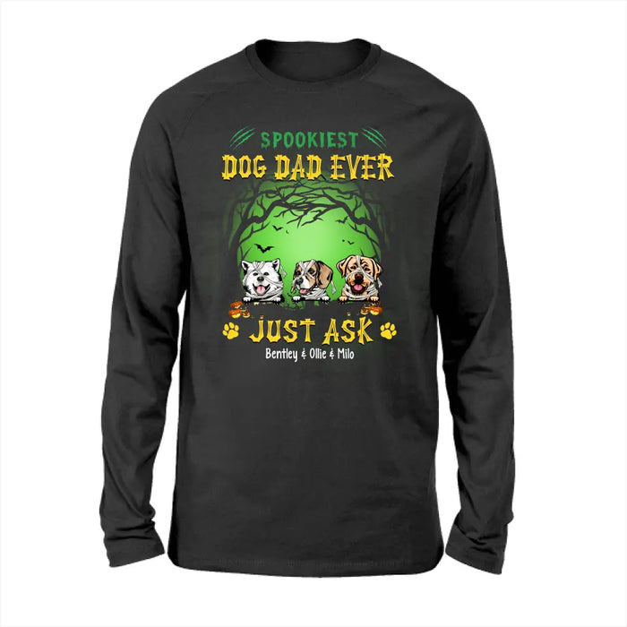 Spookiest Dog Dad Ever Just Ask- Personalized Gifts Custom Halloween Shirt For Dog Mom, Dog Dad, Dog Lovers