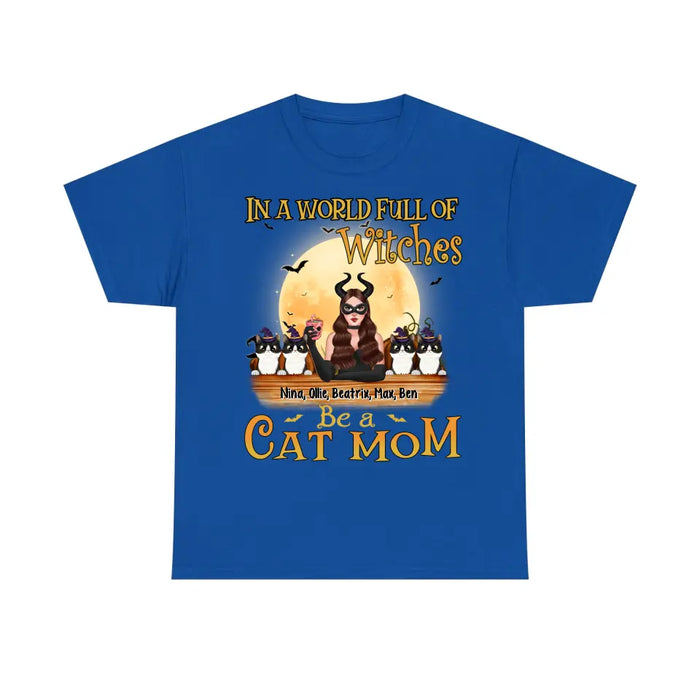 In a World Full of Witches, Be a Cat Mom - Halloween Personalized Gifts Custom Shirt for Cat Mom