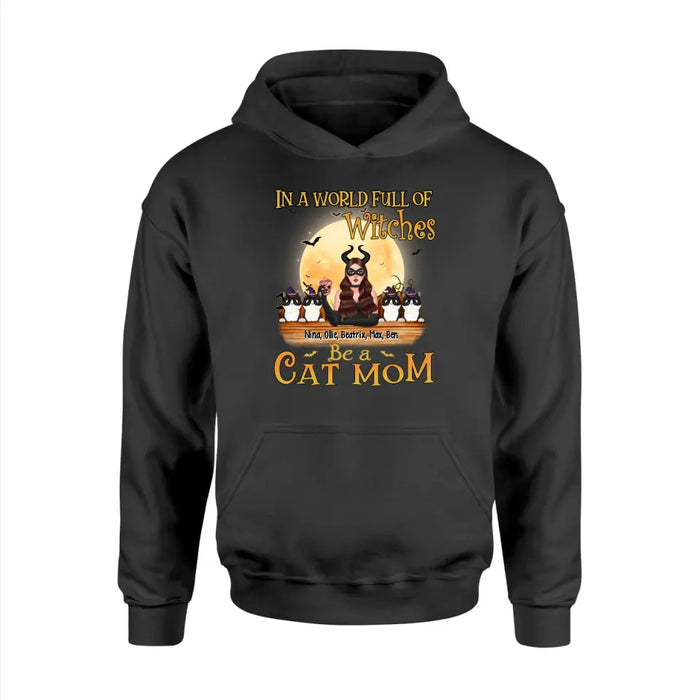 In a World Full of Witches, Be a Cat Mom - Halloween Personalized Gifts Custom Shirt for Cat Mom