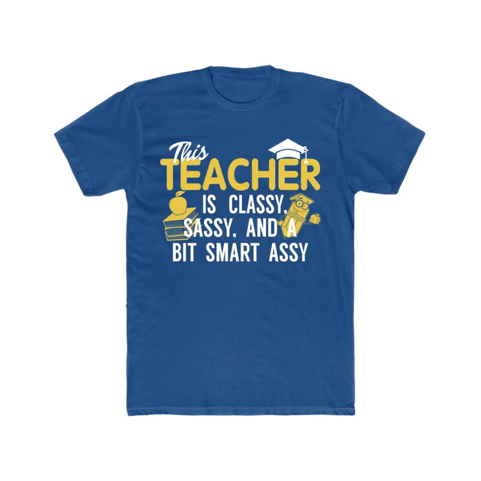 This Teacher Is Classy, Sassy And A Bit Smart Assy Shirt, Back To School Teacher Gifts