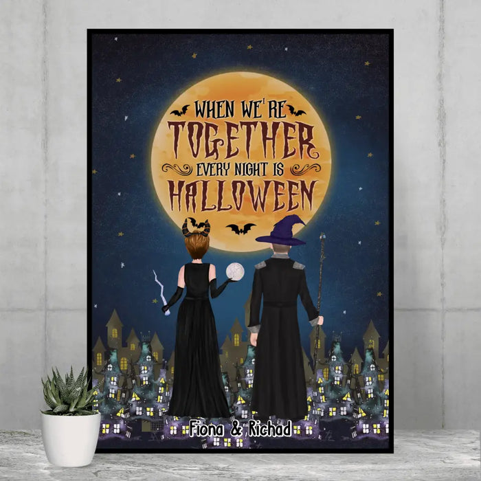 When We're Together Every Night Is Halloween - Personalized Gifts Custom Halloween Poster For Couples