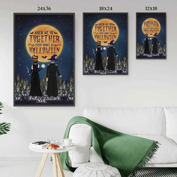 When We're Together Every Night Is Halloween - Personalized Gifts Custom Halloween Poster For Couples