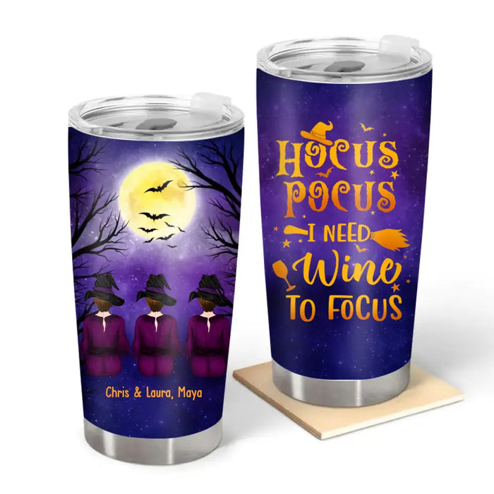 Hocus Pocus I Need Wine To Focus - Personalized Gifts Custom Halloween Tumbler for Witches