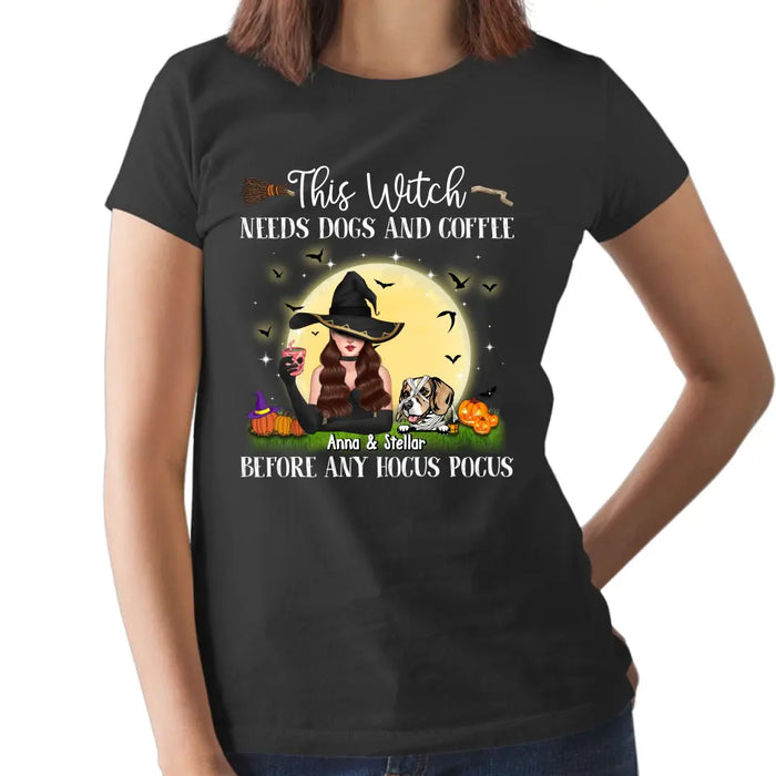 This Witch Needs Dogs and Coffee Before Any Hocus Pocus - Personalized Gifts Custom Halloween Shirt for Dog Mom, Dog Lovers