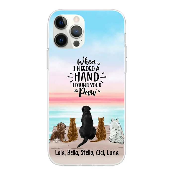 When I Needed A Hand - Personalized Phone Case Pets Lovers, Cat Lovers, Dog Lovers, Rabbit Lovers