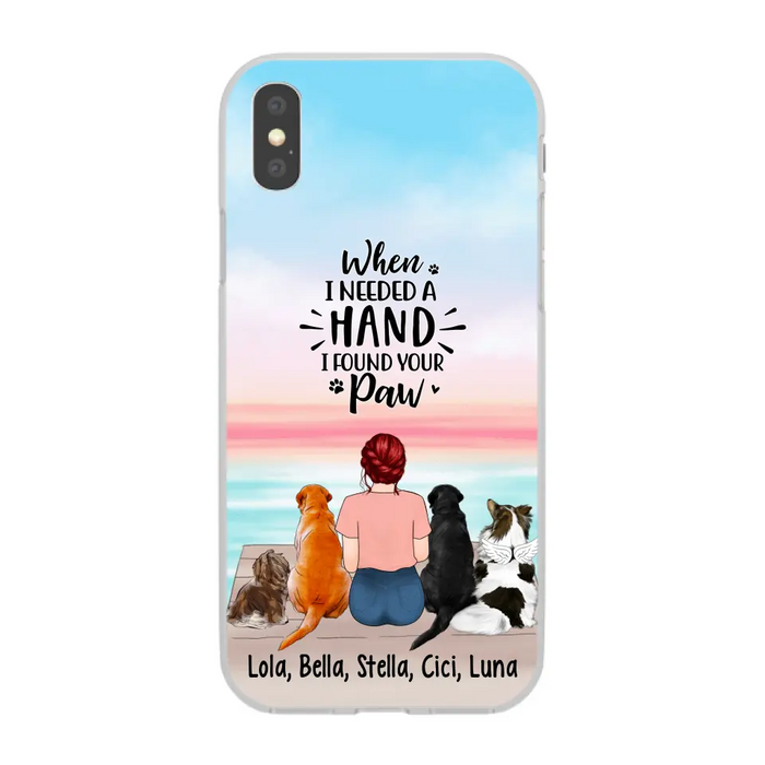 When I Needed A Hand I Found Your Paw - Personalized Phone Case For Her, Dog Lovers