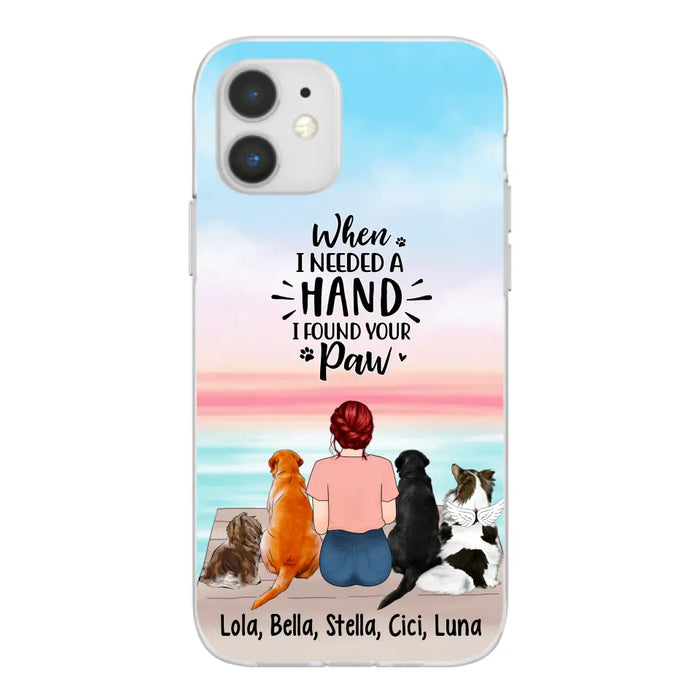 When I Needed A Hand I Found Your Paw - Personalized Phone Case For Her, Dog Lovers