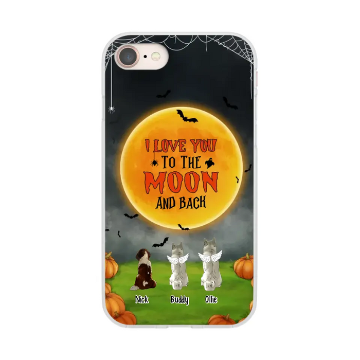 I Love You To The Moon And Back - Personalized Halloween Gifts Custom Phone Case For Dog Lovers