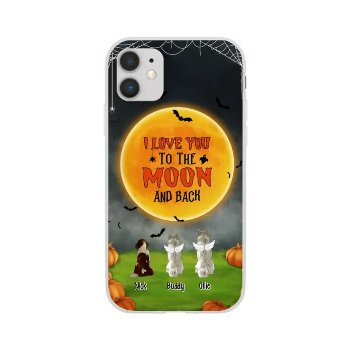 I Love You To The Moon And Back - Personalized Halloween Gifts Custom Phone Case For Dog Lovers