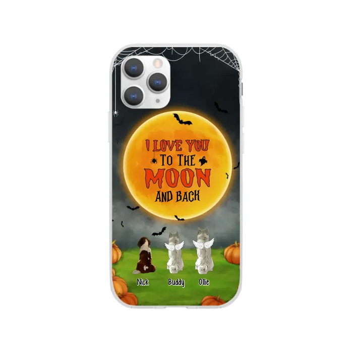 I Love You To The Moon And Back - Personalized Halloween Gifts Custom Phone Case For Dog Lovers