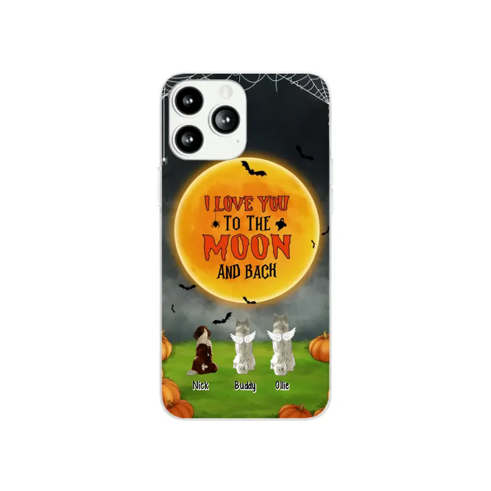 I Love You To The Moon And Back - Personalized Halloween Gifts Custom Phone Case For Dog Lovers