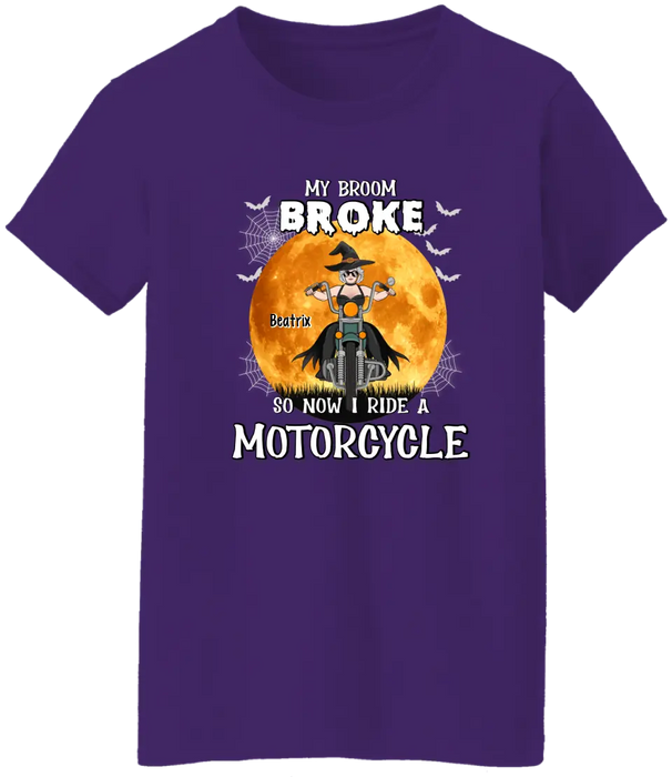 Personalized Shirt, My Broom Broke So Now I Ride A Motorcycle, Halloween Gift For Riding Fans